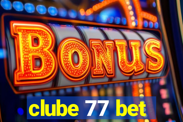 clube 77 bet